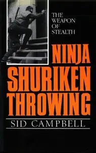 The Weapon of Stealth: Ninja Shuriken Throwing (Repost)