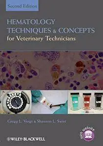 Hematology Techniques and Concepts for Veterinary Technicians, 2 edition (repost)