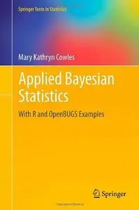 Applied Bayesian Statistics: With R and OpenBUGS Examples (Repost)