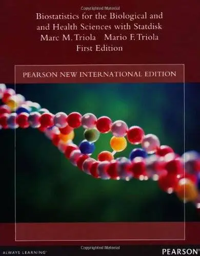 Biostatistics for the Biological and Health Sciences with Statdisk