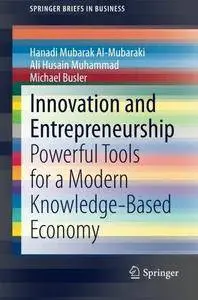 Innovation and Entrepreneurship: Powerful Tools for a Modern Knowledge-Based Economy (Repost)