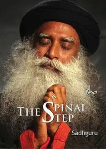 «The Spinal Step» by Sadhguru Jaggi Vasudev