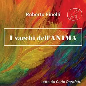 «I varchi dell'anima» by Roberto Finelli