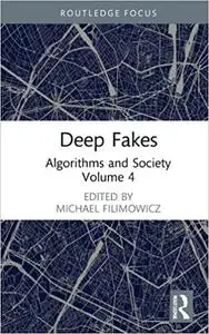 Deep Fakes: Algorithms and Society