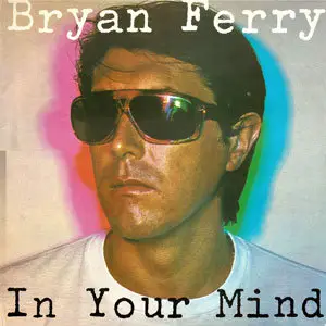 Bryan Ferry - In Your Mind 24bit/96kHz Vinyl Rip