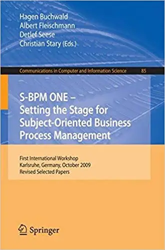 S-BPM ONE: Setting the Stage for Subject-Oriented Business Process Management (Repost)
