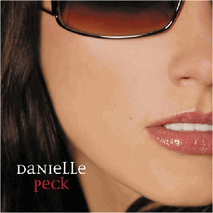 Danielle Peck - Danielle Peck (2006)