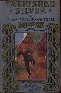 «Tarnished Silver» by Mary Frances Outram