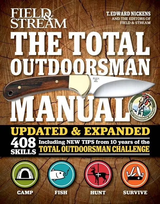 The Total Outdoorsman Manual: Updated and Expanded with 408 Skills (Field & Stream)