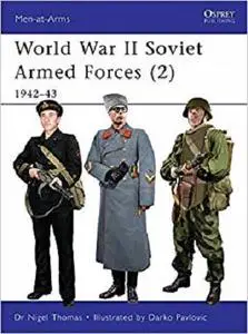 World War II Soviet Armed Forces (2): 1942-43 (Men-at-Arms)