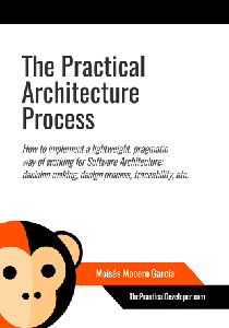 Practical Software Architecture: A Pragmatic way of working for Software Architecture