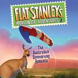 «Flat Stanley's Worldwide Adventures #8: The Australian Boomerang Bonanza UAB» by Jeff Brown