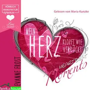 «Mein Herz klopft wie verrückt» by Evanne Frost