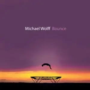 Michael Wolff - Bounce (2020) [Official Digital Download 24/96]