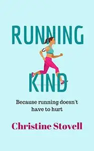 Running Kind: Because running doesn't have to hurt