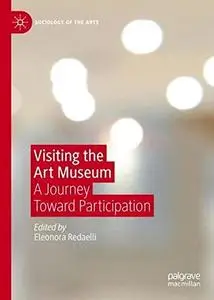 Visiting the Art Museum: A Journey Toward Participation