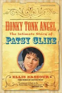 Honky Tonk Angel: The Intimate Story of Patsy Cline