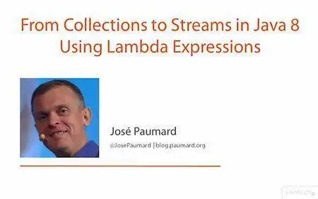From Collections to Streams in Java 8 Using Lambda Expressions [repost]