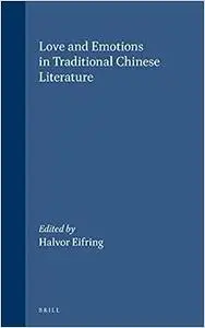 Love and Emotions in Traditional Chinese Literature