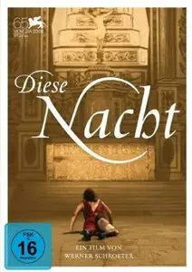 Nuit de chien / Diese Nacht / This Night - by Werner Schroeter (2008)