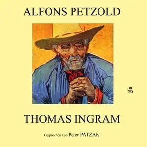 «Thomas Ingram» by Alfons Petzold