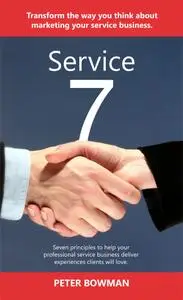 Service 7: Transform the way you think about marketing your service business