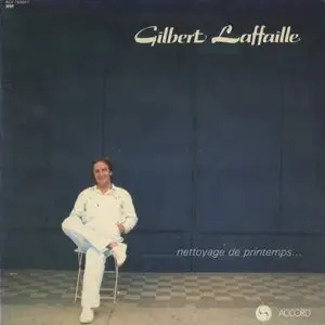 Gilbert Laffaille - Nettoyage De Printemps… (1978) FR 1st Pressing - LP/FLAC In 24bit/96kHz