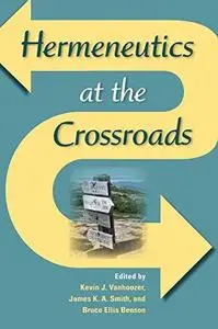 Hermeneutics at the crossroads