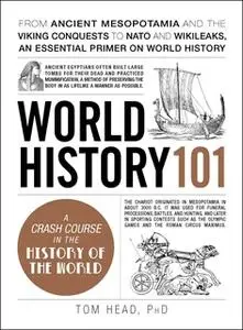 «World History 101» by Tom Head