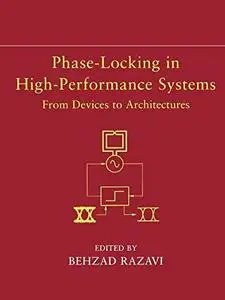 Phase-Locking in High-Performance Systems: From Devices to Architectures