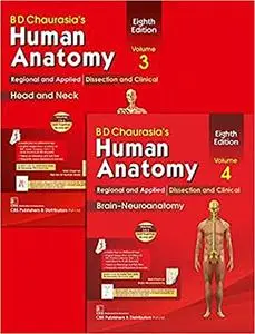 BD Chaurasia's Human Anatomy, Volumes 3 & 4