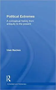 Political Extremes: A conceptual history from antiquity to the present