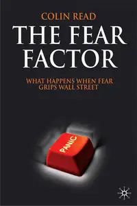 The Fear Factor: What Happens When Fear Grips Wall Street