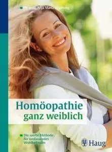 Homöopathie ganz weiblich: Die sanfte Methode für umfassendes Wohlbefinden (repost)