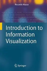 Introduction to Information Visualization (Repost)
