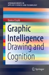 Graphic Intelligence: Drawing and Cognition