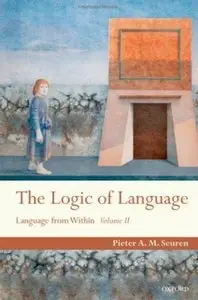 The Logic of Language: Language From Within Volume II [Repost]