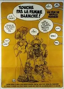 Touche pas à la femme blanche / Don't Touch the White Woman! (1974)