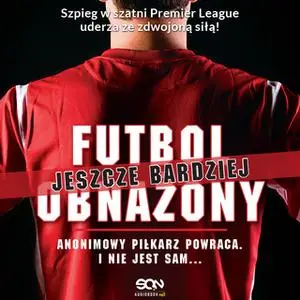 «Futbol (jeszcze bardziej) obnażony» by Anonimowy piłkarz