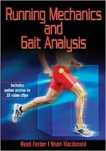 Running Mechanics and Gait Analysis: Enhancing Performance and Injury Prevention (repost)