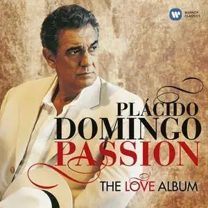 Placido Domingo - Passion The Love Album (2011)