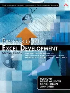Professional Excel Development: The Definitive Guide to Developing Applications Using Microsoft Excel, VBA, and .NET, 2 Ed