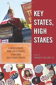 Key States, High Stakes: Sarah Palin, The Tea Party, and the 2010 Elections [Repost]