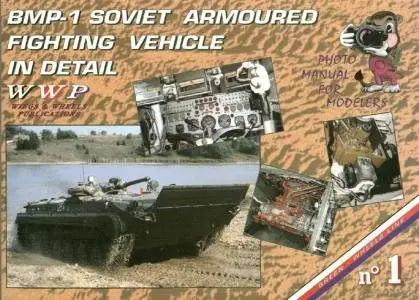 WWP Green Wheels Line No. 1: BMP-1 Soviet Armoured Fighting Vehicle in deail (Repost)