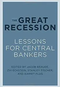 The Great Recession: Lessons for Central Bankers