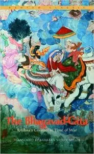 Barbara Stoler Miller - The Bhagavad-Gita : Krishna's Counsel in Time of War