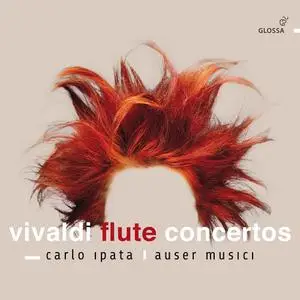 Carlo Ipata & Auser Musici - Vivaldi: Flute Concertos, Op. 10 (2022) [Official Digital Download 24/96]