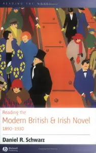 Reading the Modern British and Irish Novel 1890-1930