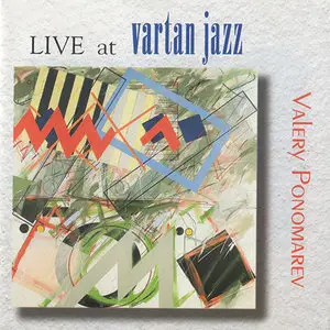 Valery Ponomarev - Live at Vartan Jazz (1995)