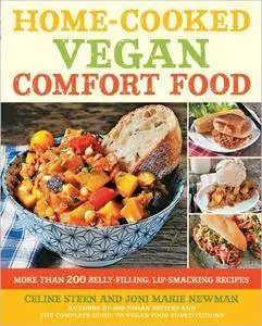 Home-Cooked Vegan Comfort Food: More Than 200 Belly-Filling, Lip-Smacking Recipes
